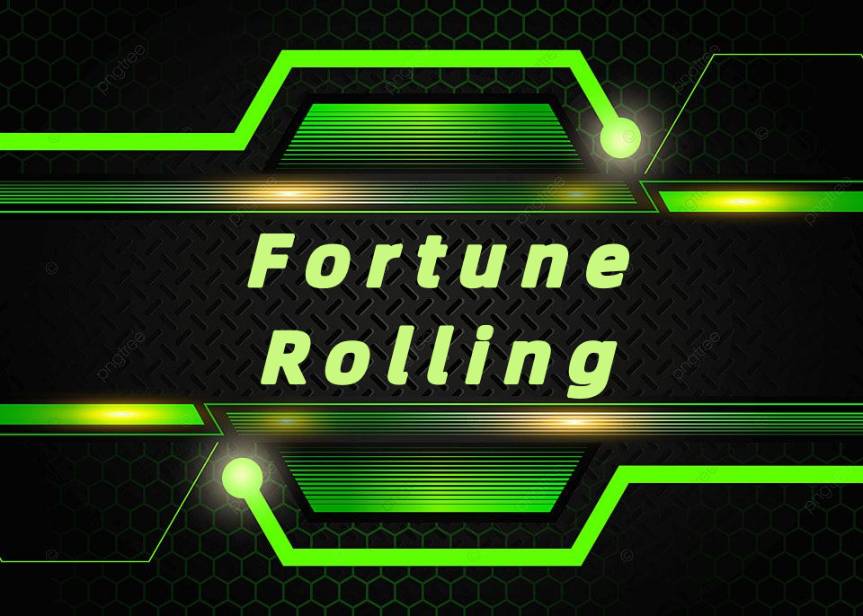 Fortune Rolling